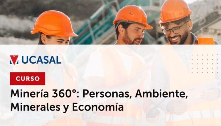 UCASAL Lanza el Curso «Minería 360°» para Formar a los Nuevos Protagonistas del Sector